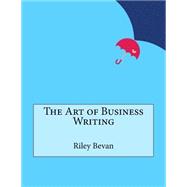 The Art of Business Writing