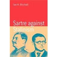 Sartre Against Stalinism