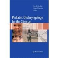 Pediatric Otolaryngology for the Clinician