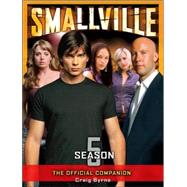 Smallville: The Official Companion Season 5