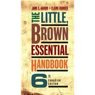 The Little, Brown Essential Handbook, Sixth Canadian Edition (6th Edition)