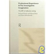 Professional Experience and the Investigative Imagination: The Art of Reflective Writing