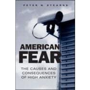 American Fear: The Causes and Consequences of High Anxiety