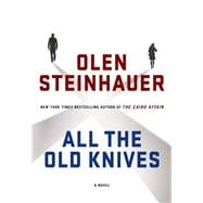 All the Old Knives A Novel