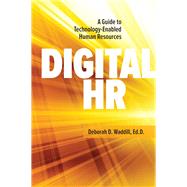 Digital HR A Guide to Technology-Enabled Human Resources