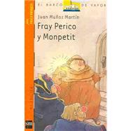 Fray Perico y Monpetit/ Brother Perico and Monpetit