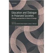 Education and Dialogue in Polarized Societies