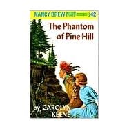 Nancy Drew 42: The Phantom of Pine Hill