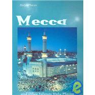 Mecca: And Other Islamic Holy Places