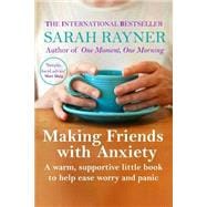 Making Friends With Anxiety