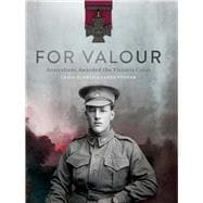 For Valour Australians Awarded the Victoria Cross,9781742235424