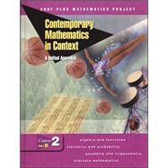 Contemporary Mathematics in Context: A Unified Approach, Course 2, Part B, Student Edition