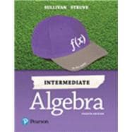 Intermediate Algebra Plus MyLab Math with Pearson eText -- 24 Month Title-Specific Access Card Package