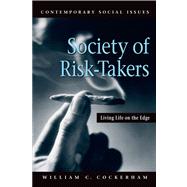 Society of Risk-Takers : Living Life on the Edge