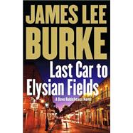 Last Car to Elysian Fields; A Novel