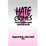 Hate Crimes Confronting Violence Against Lesbians and Gay Men