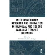 Interdisciplinary Research and Innovation in Bilingual and Second Language Teacher Education