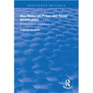 Max Weber on Power and Social Stratification: An Interpretation and Critique