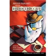 Mother Margaret and the Rhinoceros Caf