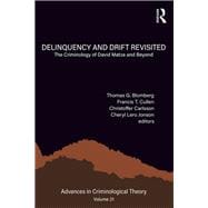Delinquency and Drift Revisited, Volume 21: The Criminology of David Matza and Beyond