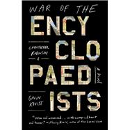 War of the Encyclopaedists A Novel