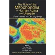The Role of Mitochondria in Human Aging and Disease From Genes to Cell Signaling, Volume 1042