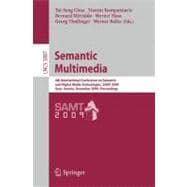 Semantic Multimedia: 4th International Conference on Semantic and Digital Media Technologies, SAMT 2009 Graz, Austria, December 2-4, 2009 Proceedings