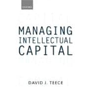 Managing Intellectual Capital Organizational, Strategic, and Policy Dimensions