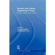 Women and Labour Organizing in Asia: Diversity, Autonomy and Activism