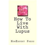 How to Live With Lupus