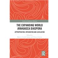 The Expanding World Ayahuasca Diaspora