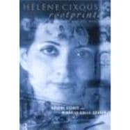 HTlFne Cixous, Rootprints: Memory and Life Writing