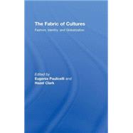 The Fabric of Cultures: Fashion, Identity, and Globalization