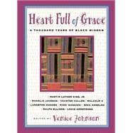 Heart Full Of Grace A Thousand Years Of Black Wisdom