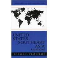 Historical Dictionary of United States-Southeast Asia Relations