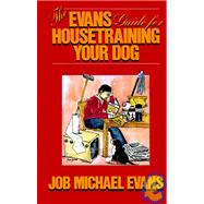 The Evans Guide for Housetraining Your Dog