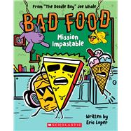 Mission Impastable: From “The Doodle Boy” Joe Whale (Bad Food #3)