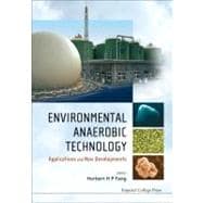 Environmental Anaerobic Technology: Applications and New Developments