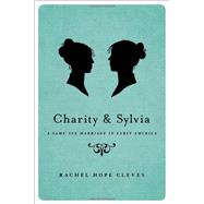 Charity and Sylvia A Same-Sex Marriage in Early America