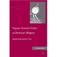 Popular Feminist Fiction as American Allegory Representing National Time