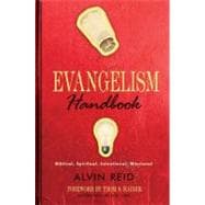 Evangelism Handbook Biblical, Spiritual, Intentional, Missional