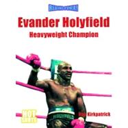 Evander Holyfield : Heavyweight Champion