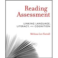 Reading Assessment : Linking Language, Literacy, and Cognition