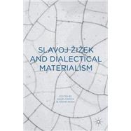 Slavoj Zizek and Dialectical Materialism