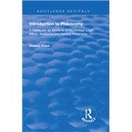 Introduction to Philosophy: A Handbook for Students of Psychology, Logic, Ethics, Aesthetics and General Philosophy