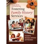 VitalSource eBook: Fostering Family History Services: A Guide for Librarians, Archivists, and Volunteers 180-Day Access