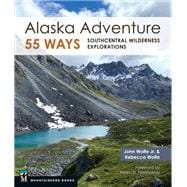 Alaska Adventure 55 Ways