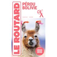 Guide du Routard Pérou, Bolivie 2024/25