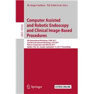 Computer Assisted and Robotic Endoscopy and Clinical Image-based Procedures