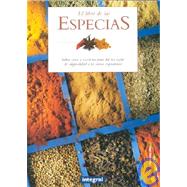 El Libro De Las Especias: Sabor, Color Y Exotismo Para Dar UN Toque De Originalidad a LA Cocina Vegetariana